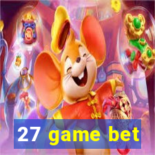 27 game bet